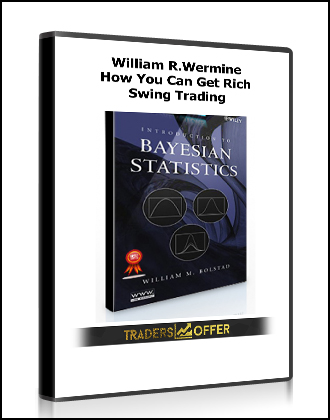 How You Can Get Rich Swing Trading by William R.Wermine