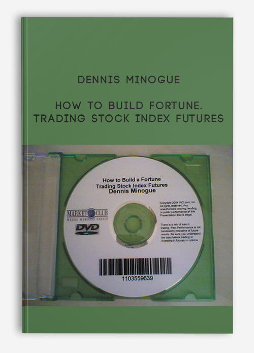 How to Build Fortune. Trading Stock Index Futures by Dennis Minogue