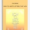 How to Write Letters that Win by A.W.Shaw