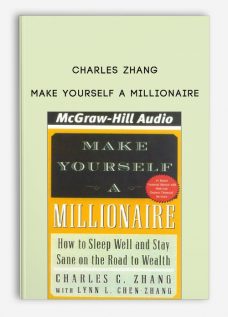 Make Yourself a Millionaire by Charles Zhang