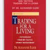 New Tactics – Trading for a Living by Dr. Alexander Elder