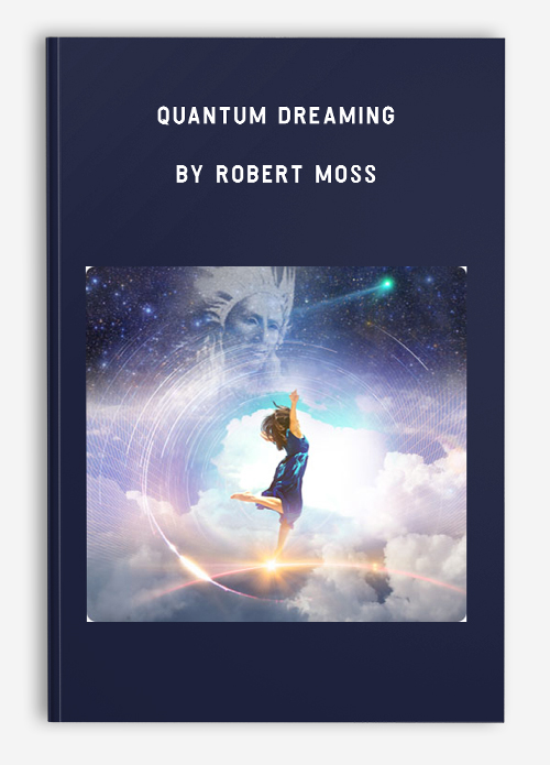 Quantum Dreaming by Robert Moss