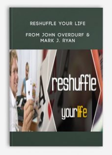 Reshuffle Your Life from John Overdurf & Mark J. Ryan