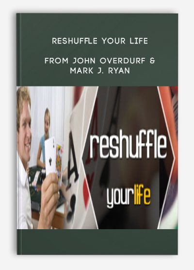 Reshuffle Your Life from John Overdurf & Mark J. Ryan