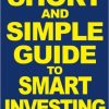 Short and Simple Guide to Smart Investing by Alan Lavine