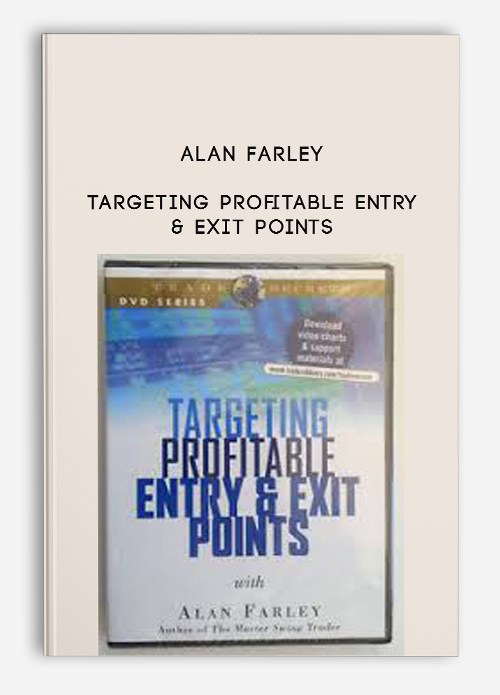 Targeting Profitable Entry & Exit Points by Alan Farley