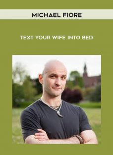 Text Your Wife Into Bed by Michael Fiore