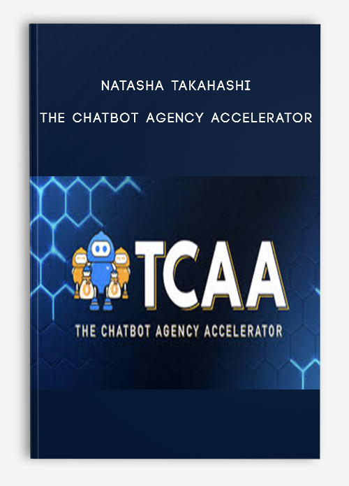 The Chatbot Agency Accelerator by Natasha Takahashi