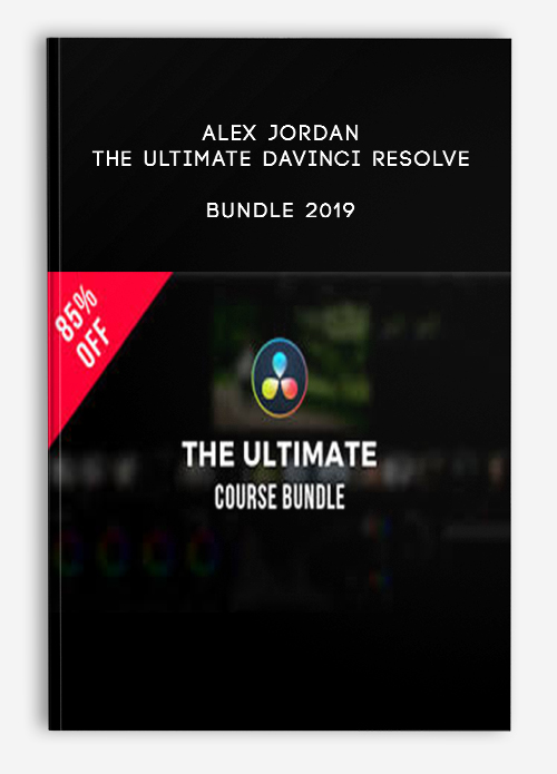 The Ultimate DaVinci Resolve Bundle 2019 by Alex Jordan