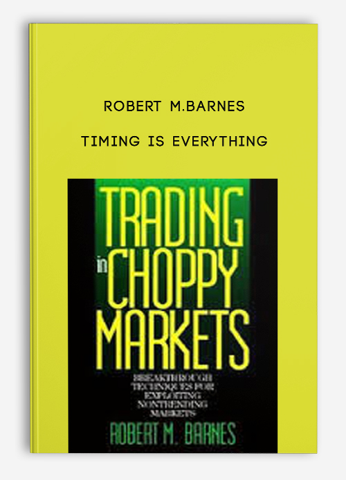 Timing is Everything by Robert M.Barnes