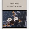 Trading Psychology by Barry Burns
