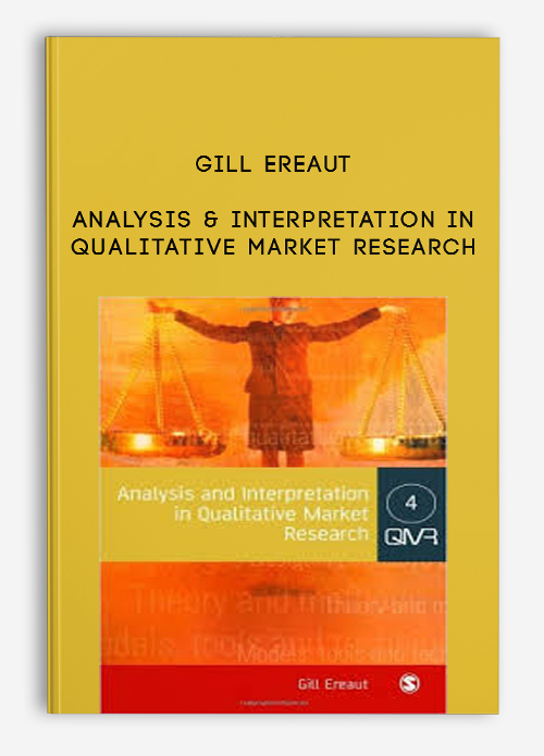 Analysis & Interpretation in Qualitative Market Research by Gill Ereaut