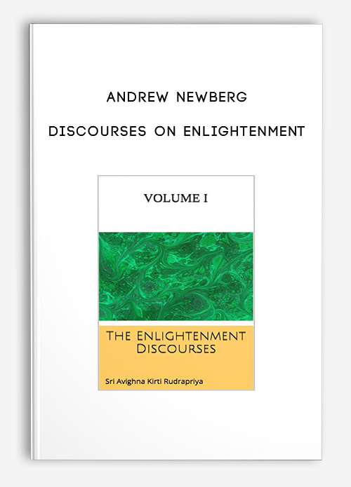 Andrew Newberg – Discourses on Enlightenment