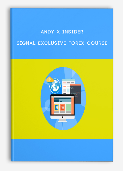 Andy X Insider Signal Exclusive Forex Course