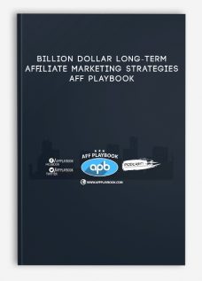 Billion Dollar Long-Term Affiliate Marketing Strategies by Aff Playbook