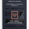 Christian-Hudson-Girlfriend-Activation-System-2.0-400×556