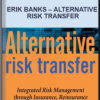 Erik Banks – Alternative Risk Transfer