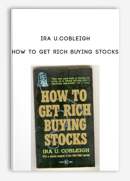 How to Get Rich Buying Stocks by Ira U.Cobleigh