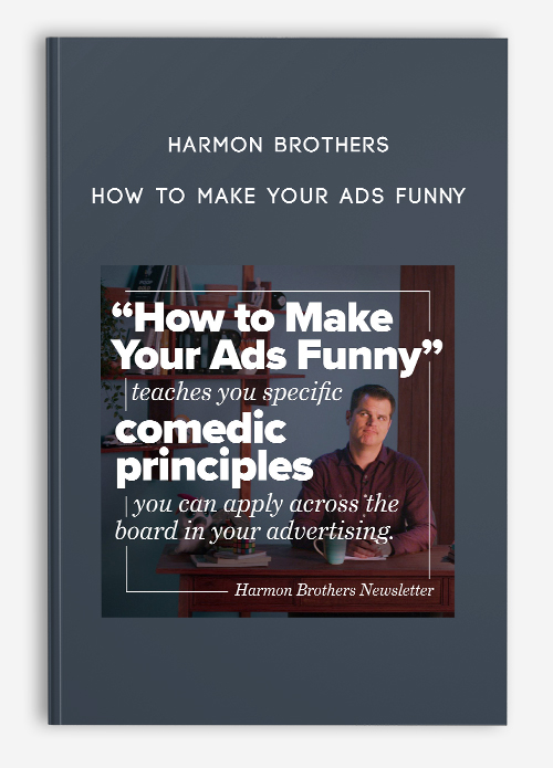 How to Make Your Ads Funny by Harmon Brothers