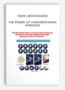 Igor Ledochowski – The Power of Conversational Hypnosis