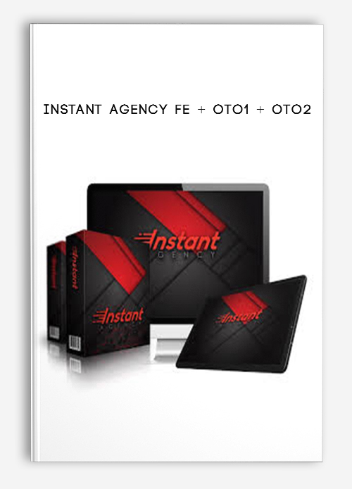 Instant Agency FE + OTO1 + OTO2