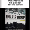 James RICKARDS – The Big Drop Second Edition: How To Grow Your Wealth During The Coming Collapse