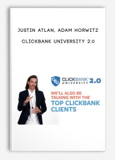 Justin Atlan, Adam Horwitz – ClickBank University 2.0