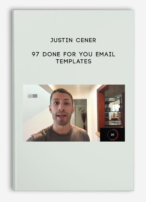Justin Cener – 97 Done For You Email Templates