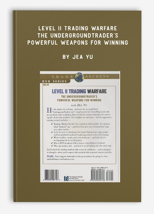 Level II Trading Warfare – The Undergroundtrader’s Powerful Weapons for Winning by Jea Yu