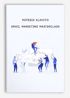 MuteSix Klaviyo Email Marketing Masterclass