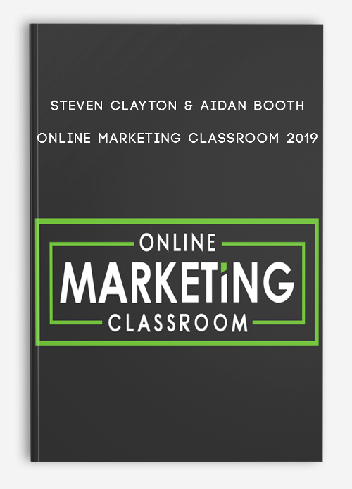 Online Marketing Classroom 2019 by Steven Clayton & Aidan Booth