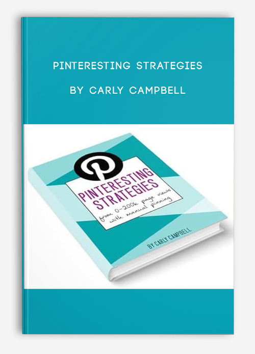 Pinteresting Strategies by Carly Campbell
