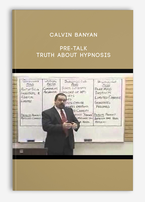 Pre-Talk – Truth About Hypnosis by Calvin Banyan