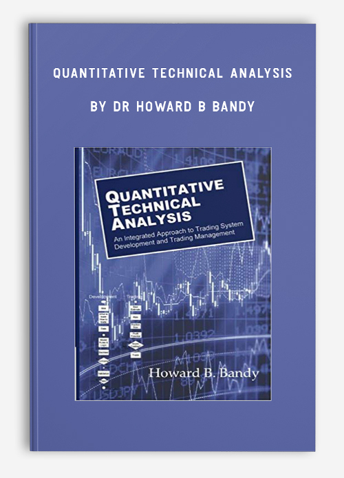 Quantitative Technical Analysis by Dr Howard B Bandy