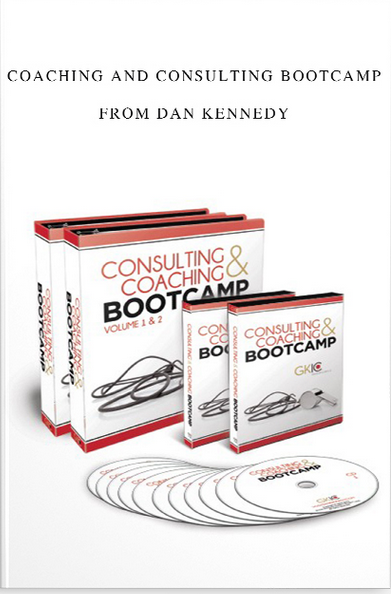 Coaching and Consulting Bootcamp from Dan Kennedy