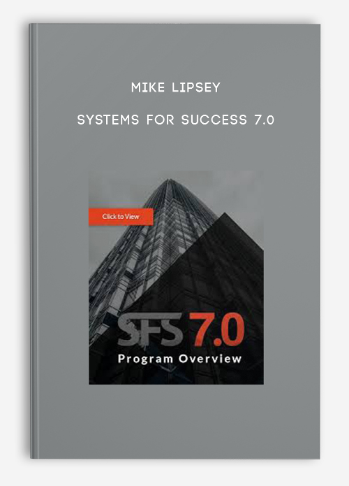 Systems For Success 7.0 by Mike Lipsey