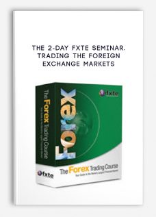 The 2-day FXTE Seminar. Trading the Foreign Exchange Markets