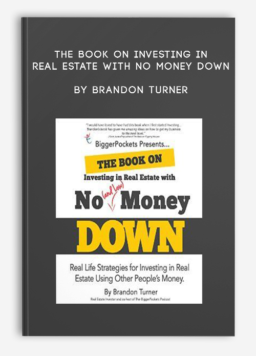 The Book on Investing in Real Estate with No Money Down by Brandon Turner