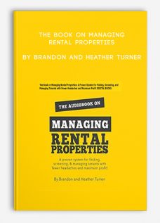 The Book on Managing Rental Properties by Brandon and Heather Turner