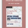 The Complete Book of Option Spreads and Combinations by Scott Nations