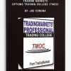 Trading Markets Options Trading College (TMOC) by Joe Corona