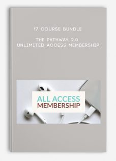 17 Course Bundle – The Pathway 2.0 • Unlimited Access Membership