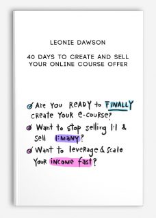 40 Days To Create And Sell Your Online Course Offer by Leonie Dawson