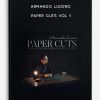 Armando Lucero – Paper Cuts Vol 1