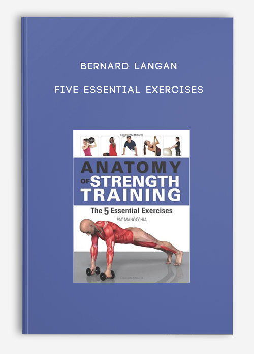 Bernard Langan – Five Essential Exercises