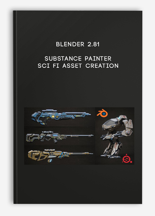 Blender 2.81 – Substance Painter – Sci Fi Asset Creation