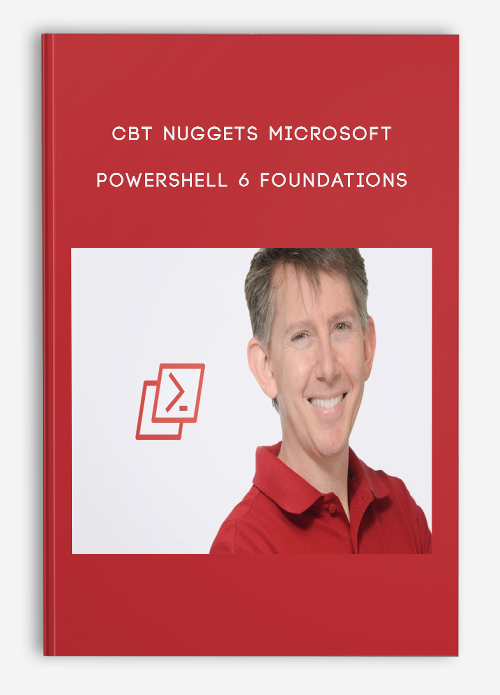 CBT Nuggets Microsoft PowerShell 6 Foundations