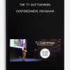 Centeredness Program by The TJ Guttormsen