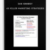 Dan Kennedy – 63 Killer Marketing Strategies