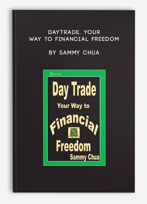 DayTrade. Your Way to Financial Freedom by Sammy Chua